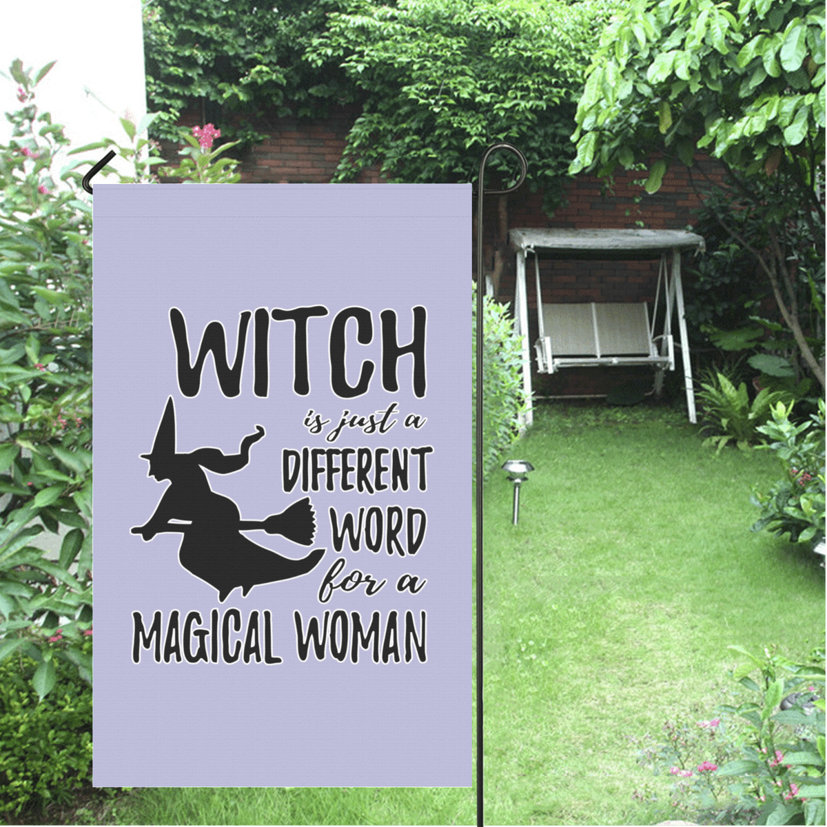 Witch Is Just a Different Word for a Magical Woman Halloween Flag