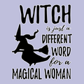 Witch Is Just a Different Word for a Magical Woman Halloween Flag